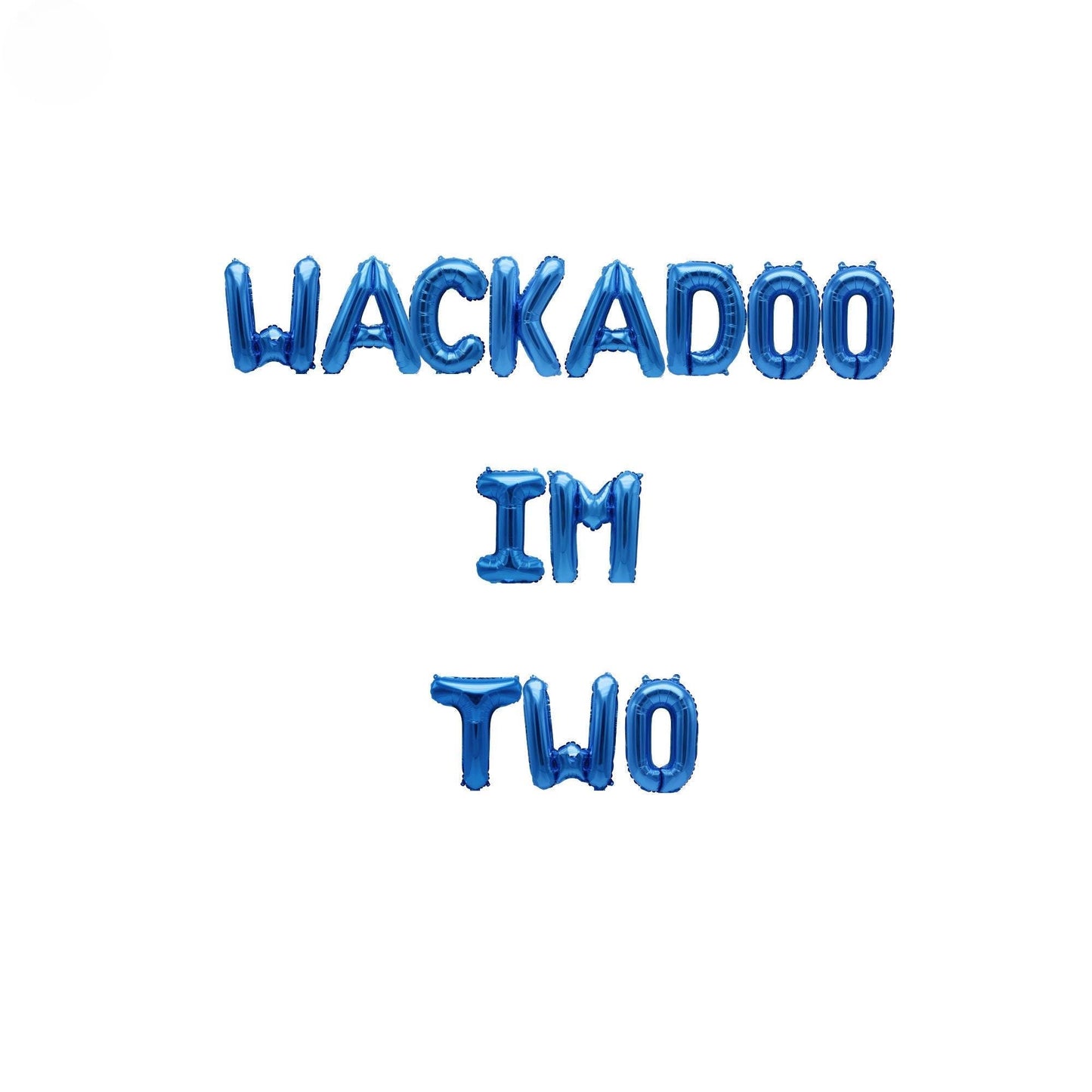 the words wackodo i'm two written in blue ink