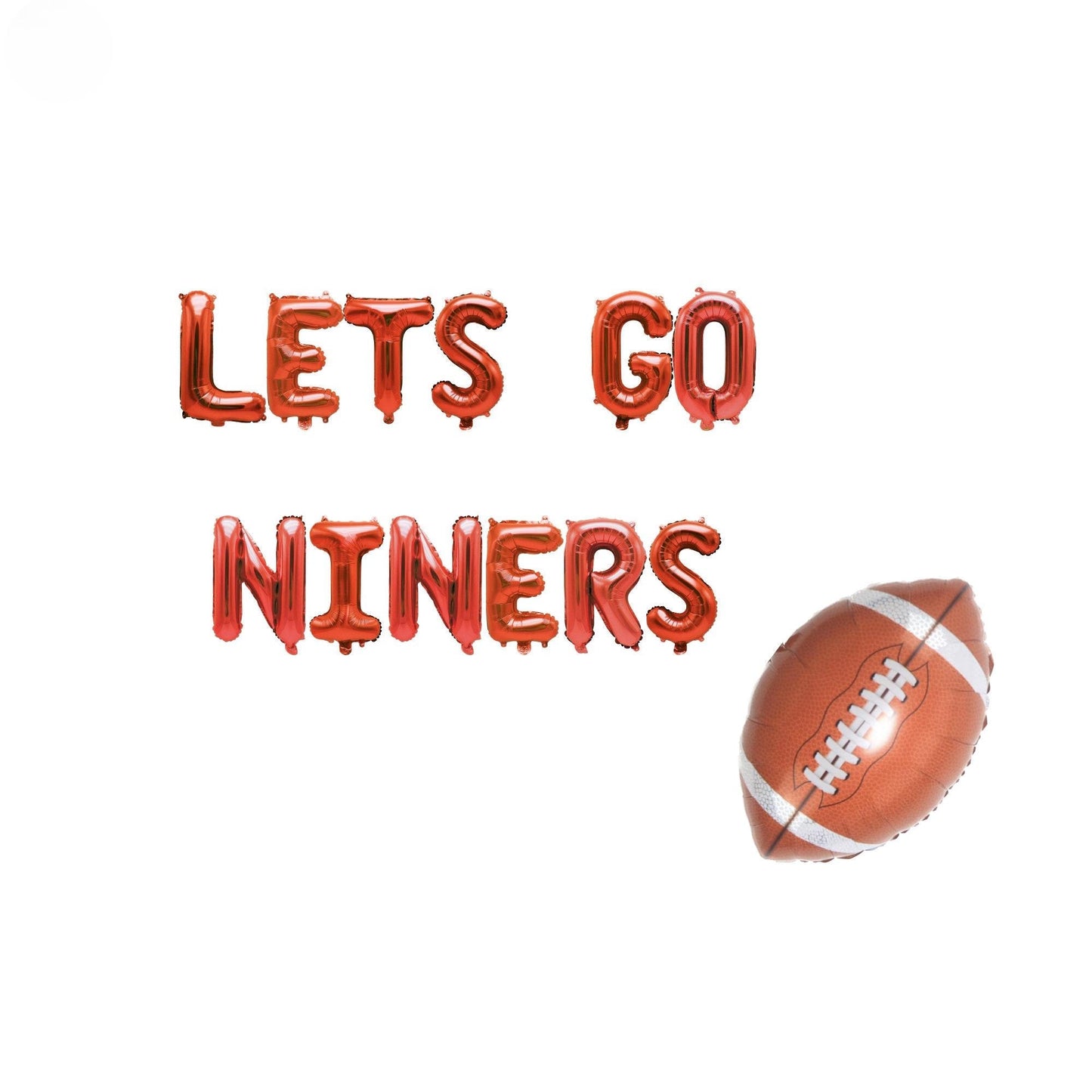 a football balloon with the words let's go niners