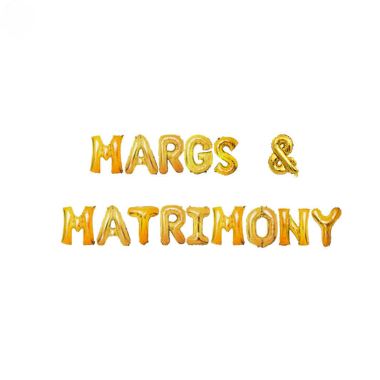 a couple of balloons that say margs and matrimony