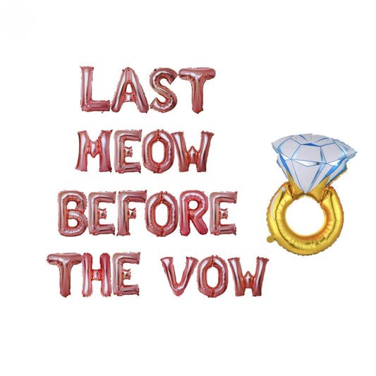 the words last meow before the vow and a diamond ring