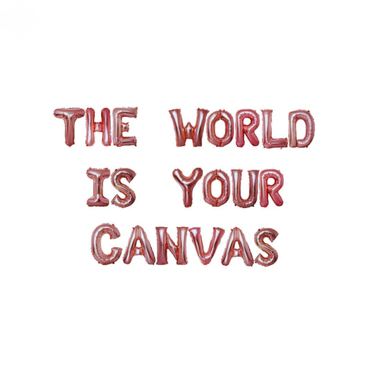 the world is your canvas