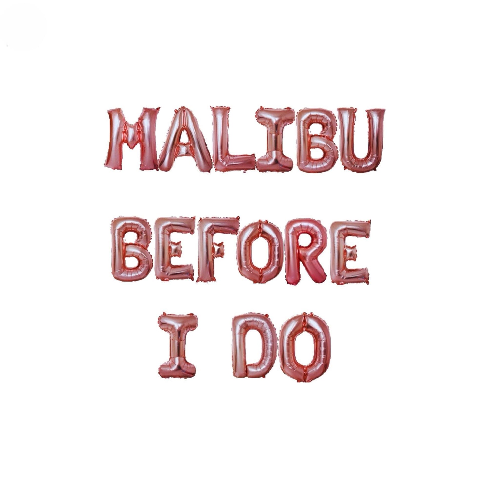 the words mallbu before i do are made out of balloons