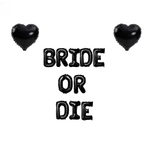 a couple of balloons that say bride or die