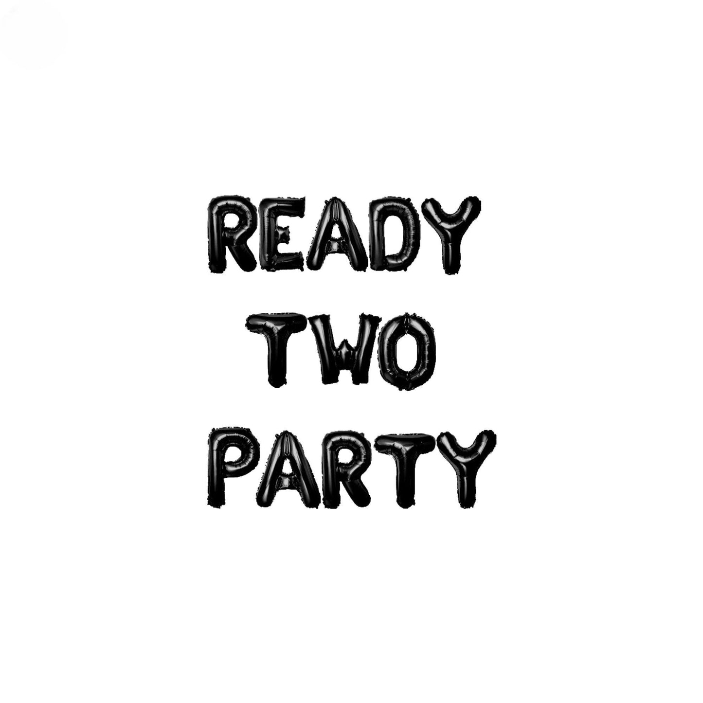 a black and white photo with the words ready two party