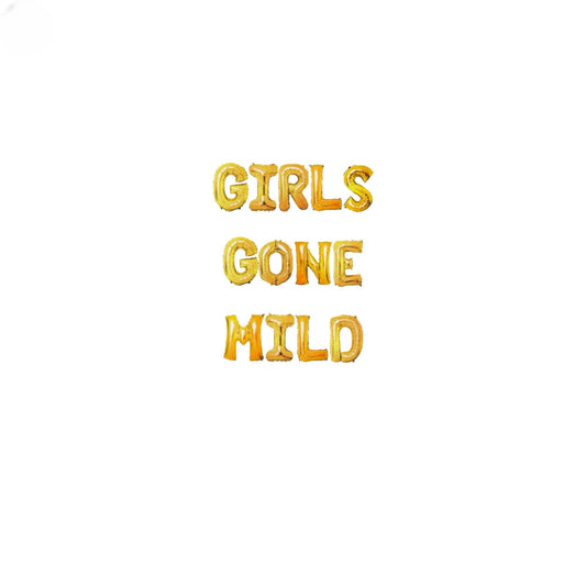 the words girls gone wild written in gold foil